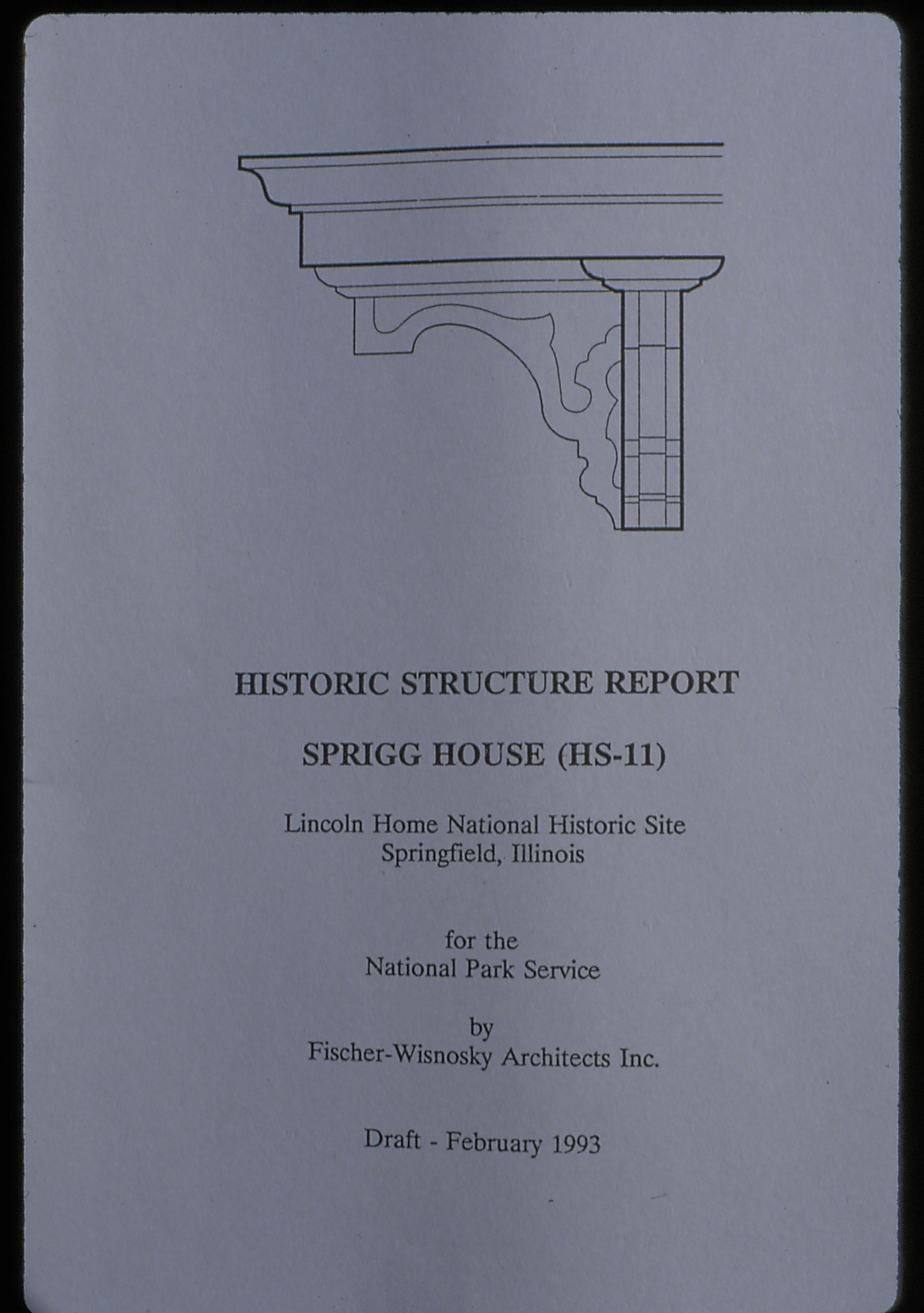 Sprigg House plans HSR Lincoln Home NHS- Sprigg House Restoration, Abney, 10 Sprigg House, plans