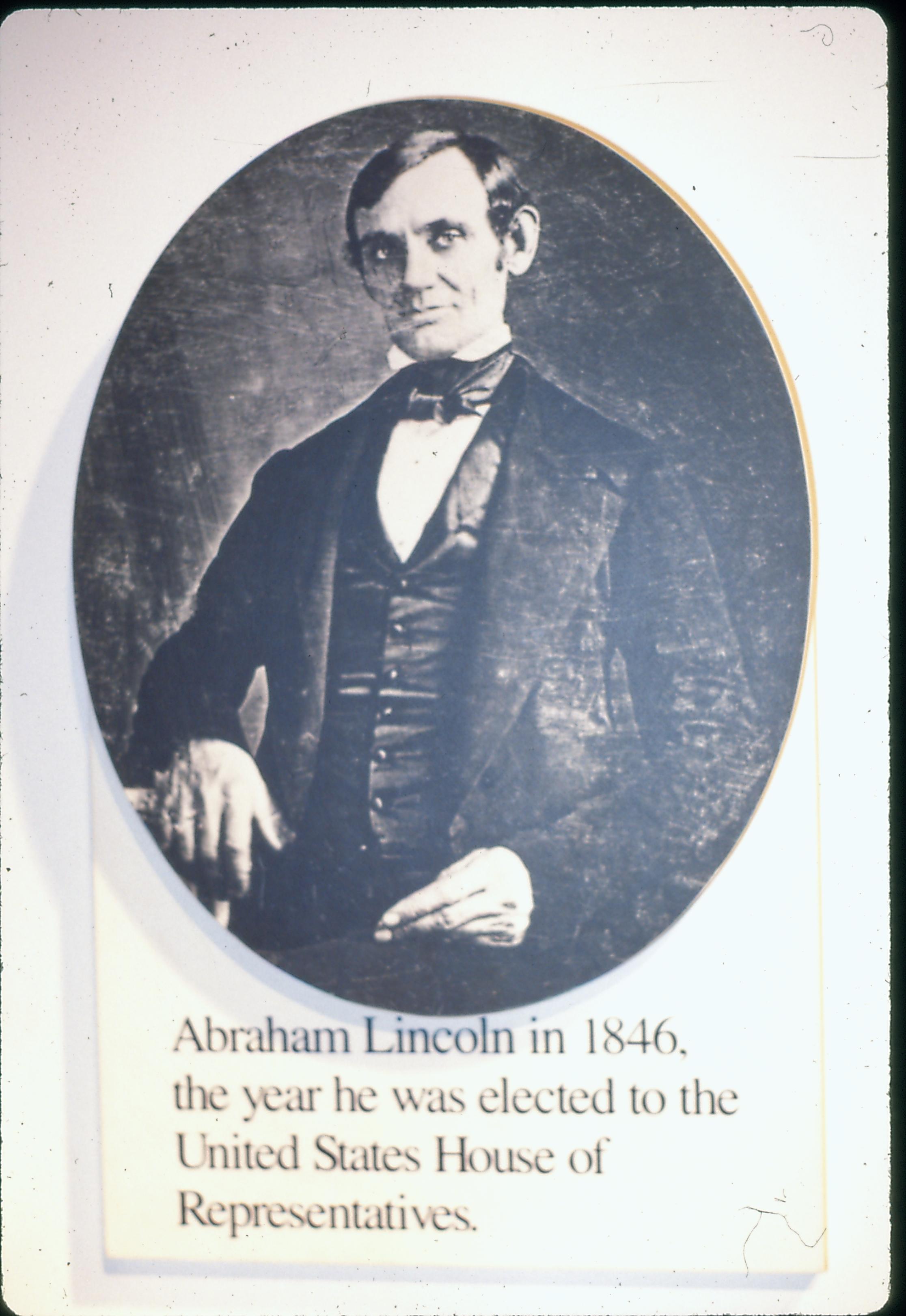 Abraham Lincoln in 1846 Lincoln elected to the U.S. House of Representatives Lincoln, Portraits