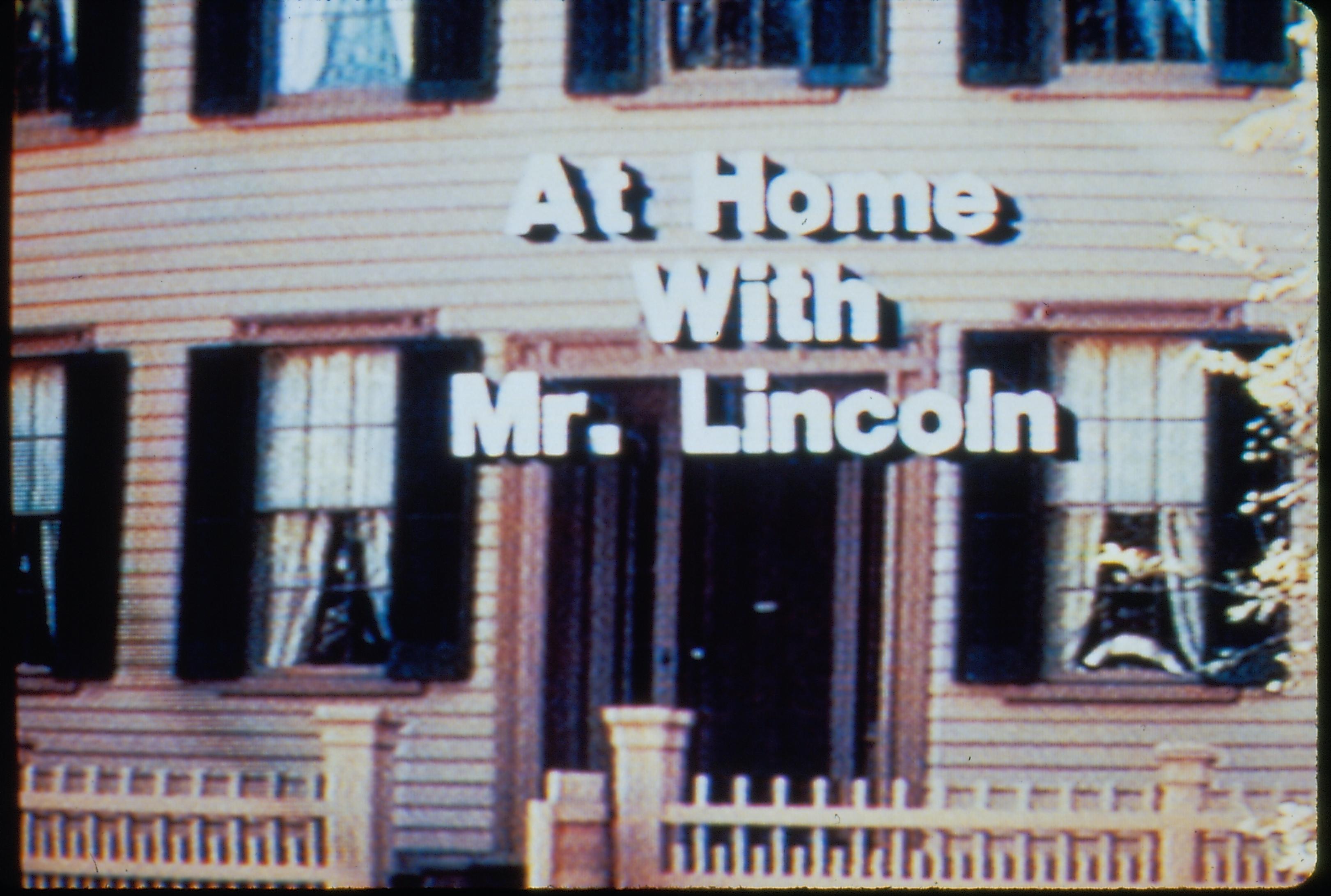 At Home with Mr. Lincoln Hearing Impaired Interpretation, Captions for the hearing impaired