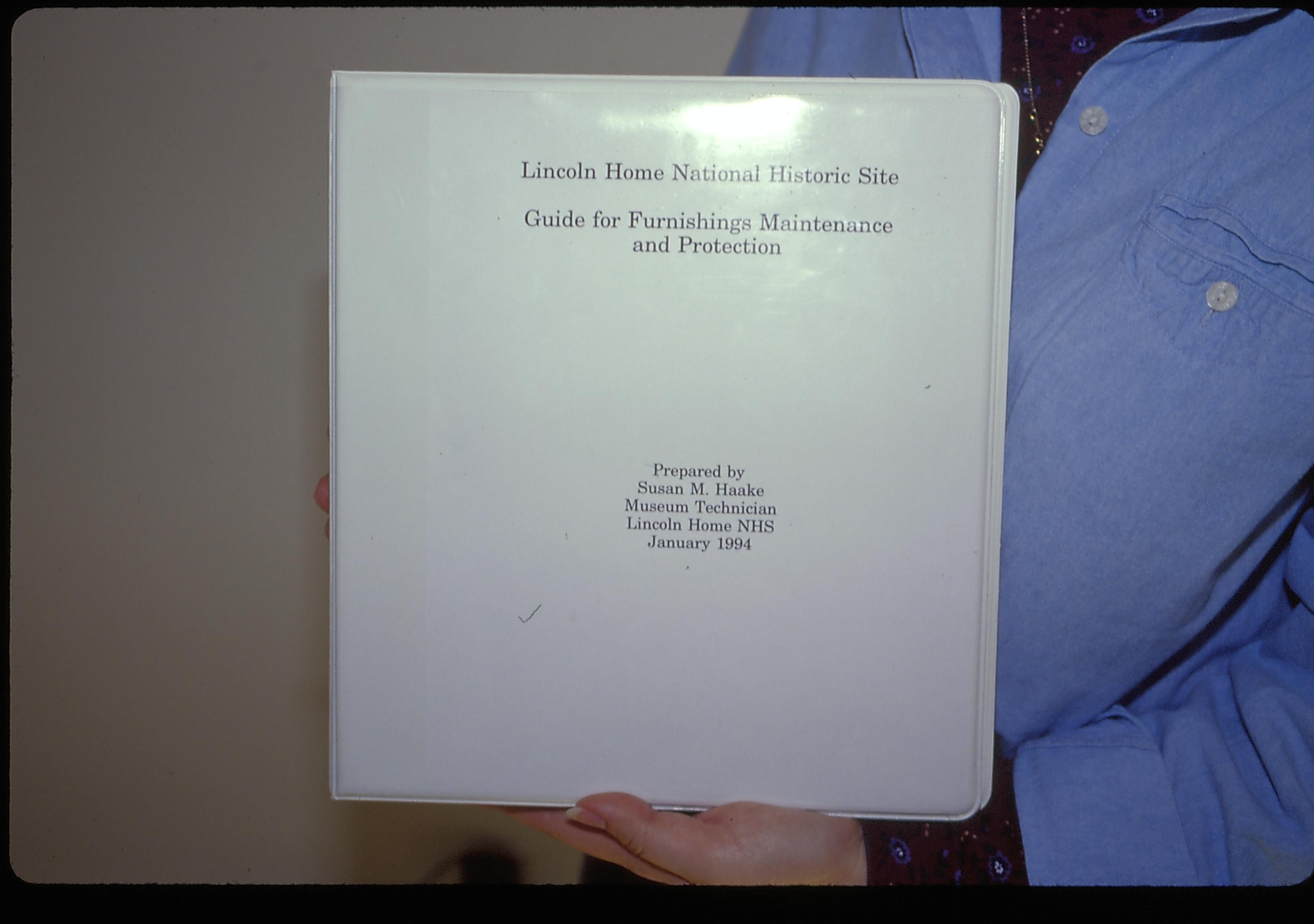 Guide book Lincoln Home NHS, Guide for Furnishings Maintenance and Protection, prepared by Haake, 17 activities, notebook