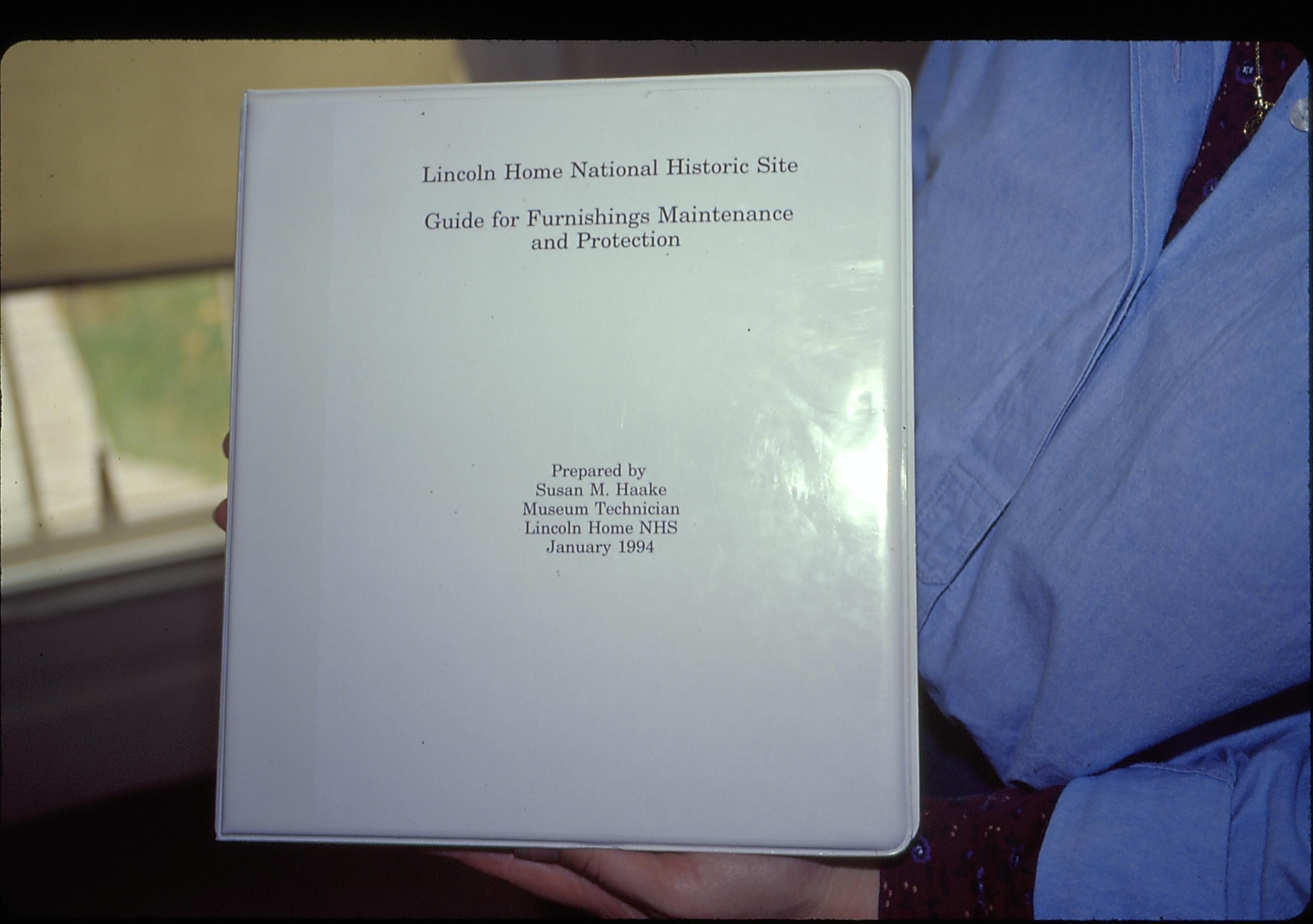 Guide book Lincoln Home NHS, Guide for Furnishings Maintenance and Protection, prepared by Haake, 18 activities, notebook